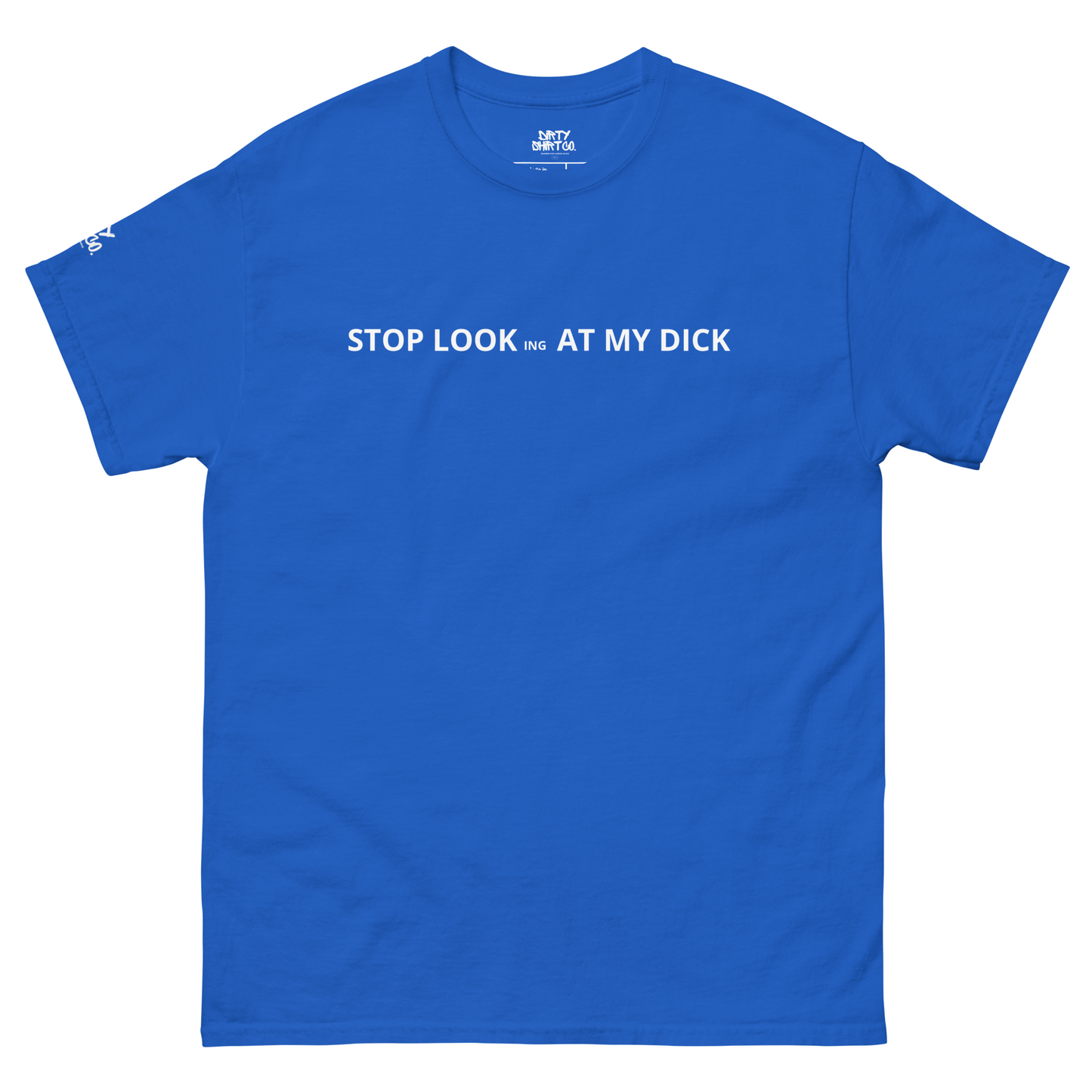YOU DIRTY CHOOK Unisex classic tee